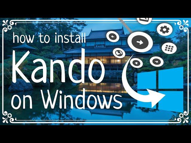 How to install Kando on Windows