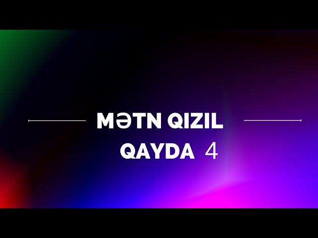 Mətn işləməyin qızıl qaydası 4. "Gimnaziya"mətni