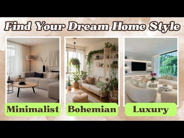 What’s Your Dream Home Style?  Minimalist, Bohemian, or Luxury? | Personality Test Quiz