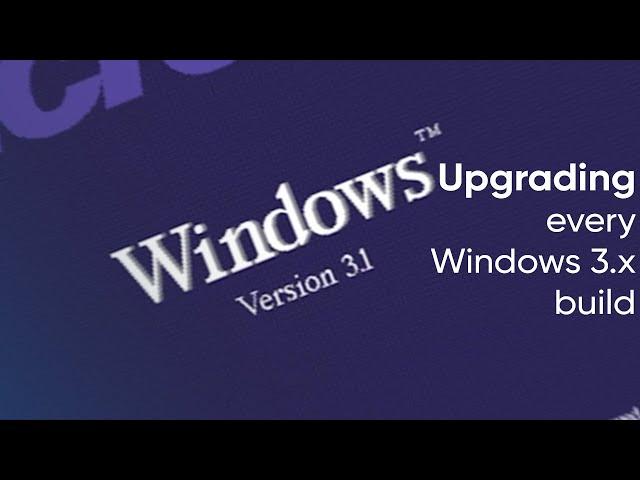 Upgrading every Windows 3.x build (3.0 b14 - Windows for Workgroups 3.11) - Windows 3 Beta Timelapse