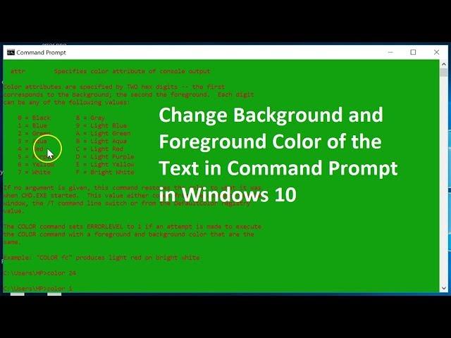 How to Change Background and Foreground Color of the Text in Command Prompt on Windows 10?