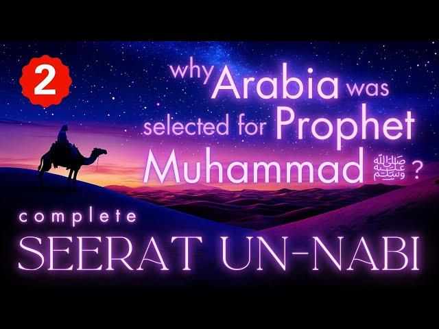 Part 2 | Prophet Muhammad ﷺ Arrival in Arabia Changed History Forever | Seerat Un Nabi in Urdu/Hindi