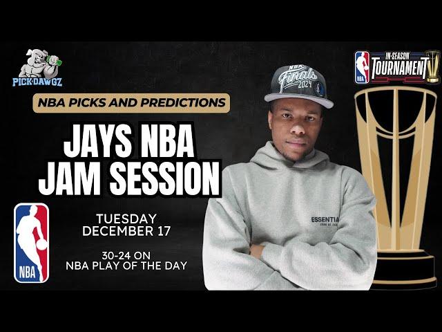 NBA Picks & Predictions Tuesday 12/17/24 | Jay's NBA Jam Session