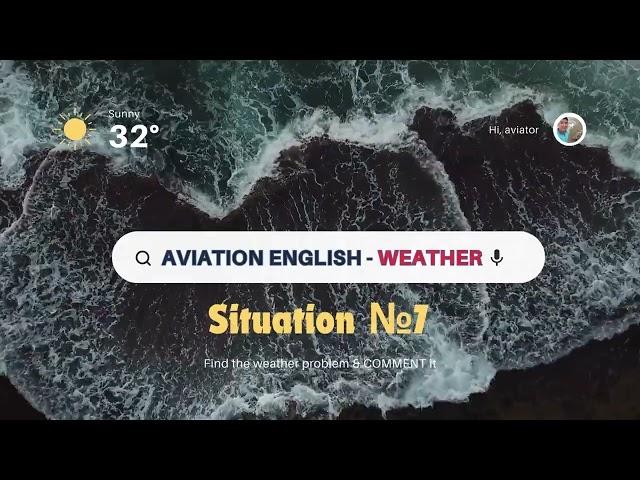 Improve your AVIATION ENGLISH (WEATHER problems)