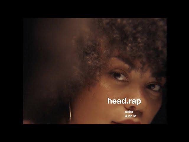 Saba & No ID - head.rap (feat. Madison McFerrin, Ogi, and Jordan Ward)