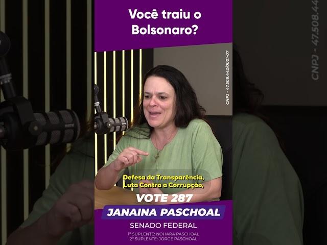 VOTE 287 - Janaina Paschoal - Janaína você traiu o Bolsonaro?