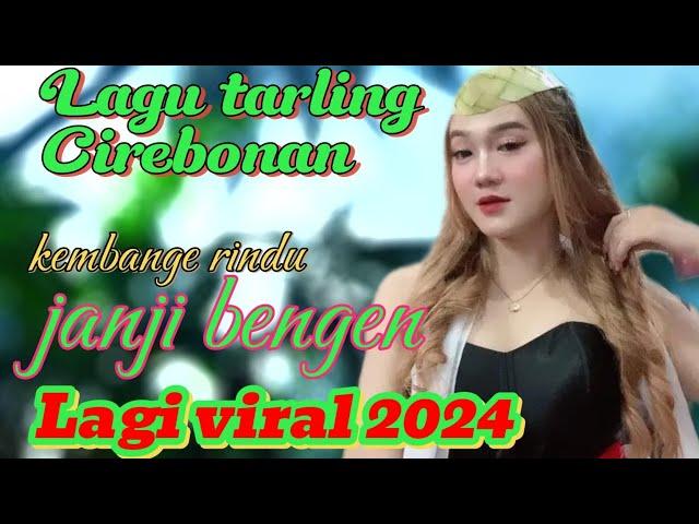 LAGU TARLING CIREBONAN LAGI VIRAL 2024 JANJI BENGEN ~ KEMBANGE RINDU || FULL KENDANG RAMPAK KOPLO