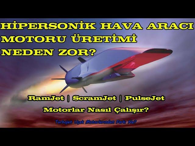 Hipersonik Hava Aracı Motoru Üretimi Neden Zor?