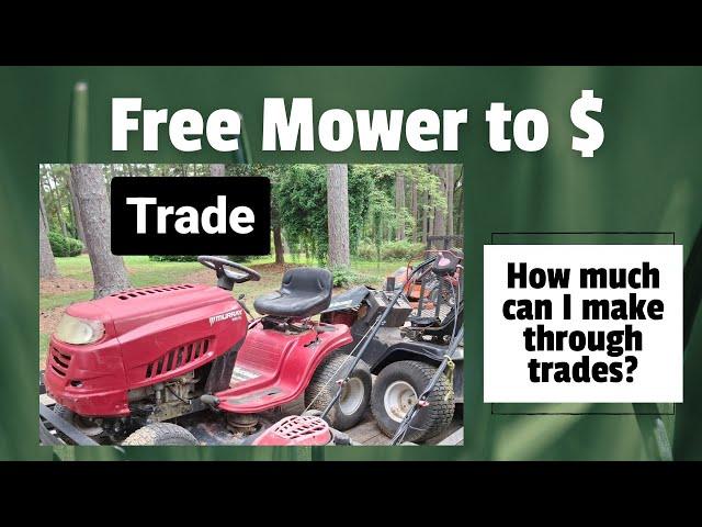 How much can I turn a free riding mower into through trades?  You may be surprised!