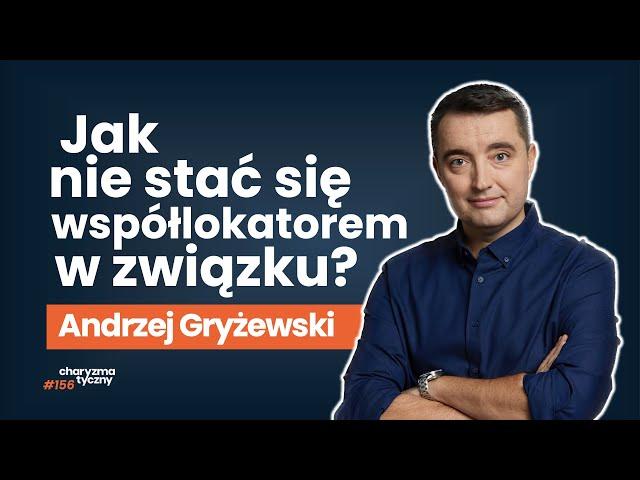 "Jakie życie, taki s*ks" | Andrzej Gryżewski