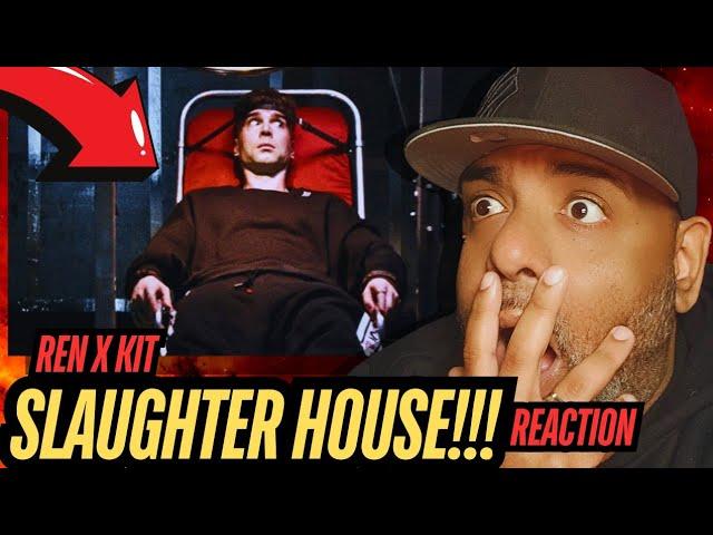 REN MELTED MY BRAIN!!! | Ren Ft. Kit - Slaughter House | REACTION!!!!!!!