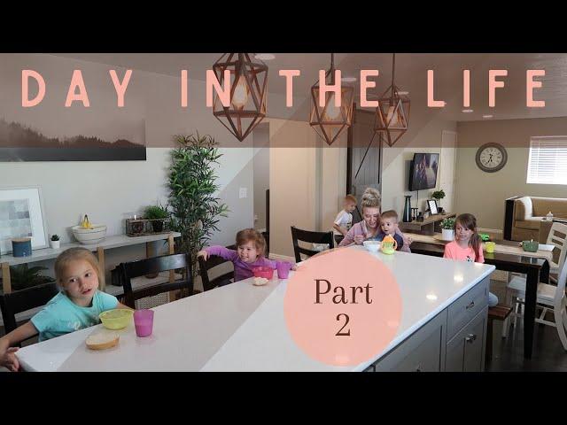 Day in the Life with a Newborn Part 2 | Stay at Home Mom of 6 | DITL Vlog