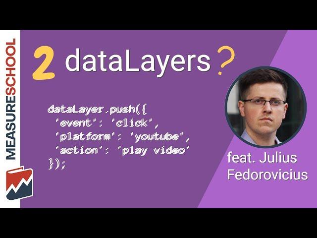 Understanding the GTM dataLayer feat. Julius Fedorovicius (AnalyticsMania)