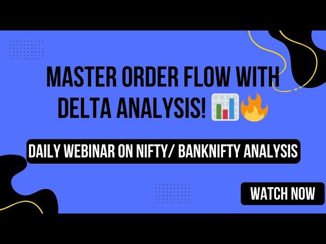 Daily Order Flow Insights | Recorded GoCharting Webinar | [22nd May 2025]