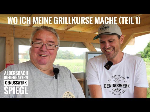 #654: Wo ich Grillseminare mache (Teil 1) - Genusswerk Spiegl in Aldersbach, Niederbayern