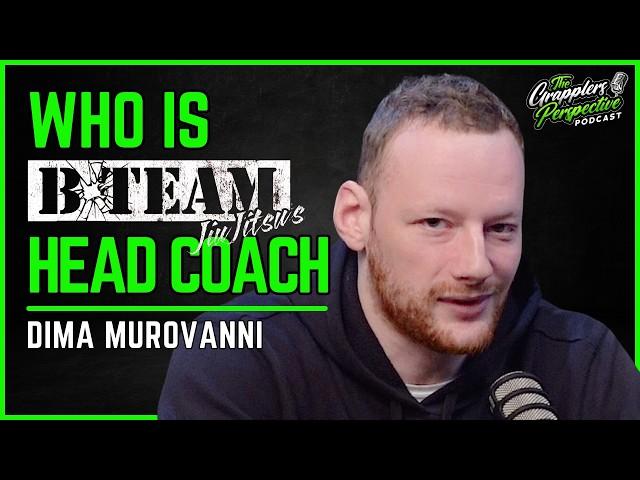 Could B-Team's New Head Coach Be BJJ's Next Genius Innovator - Dima Murovanni | #48