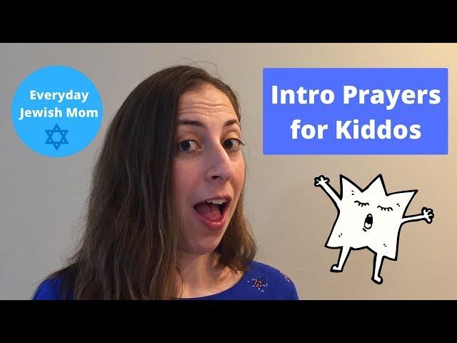 Intro Prayers for Kiddos / Learn Jewish Prayers