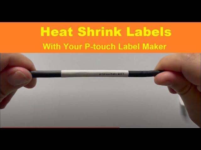 Heat Shrink tubing for cables with your Brother P-touch Label Maker HSe Heat Shrink Label Sleeve