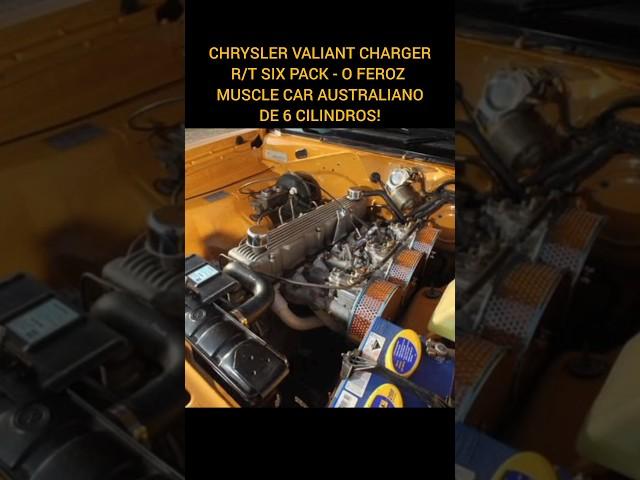 CHRYSLER VALIANT CHARGER - O MUSCLE CAR COM MOTOR HEMI DE 6 CILINDROS!