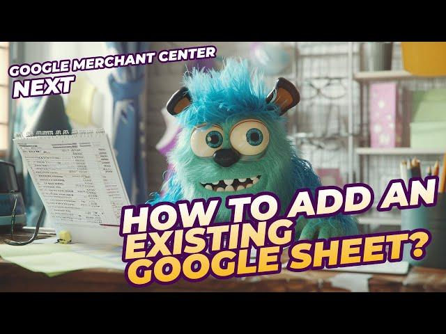 How To Add an Existing Supplement Google Sheet In Google Merchant Center Next