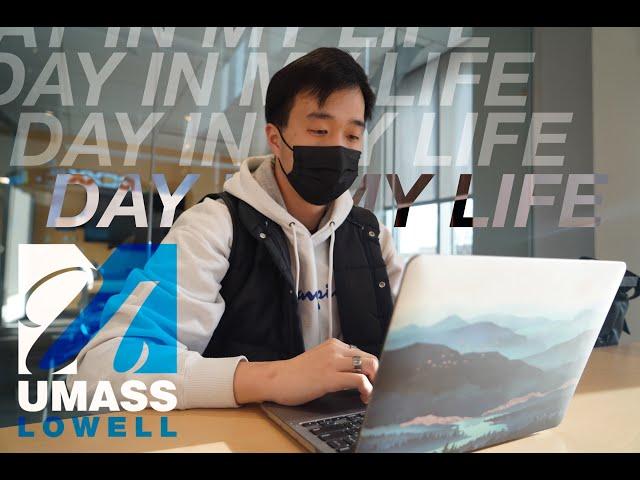 Day in the Life at UMASS LOWELL