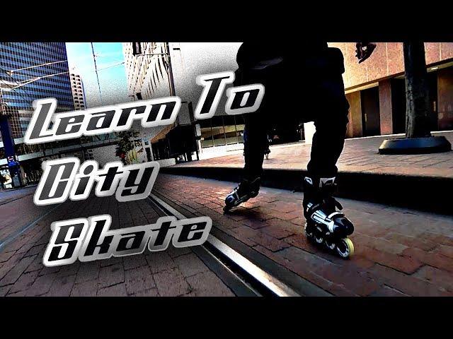 The Beginner's Guide to City Skating: Part 1