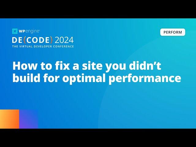 How to fix a site you didn’t build for optimal performance