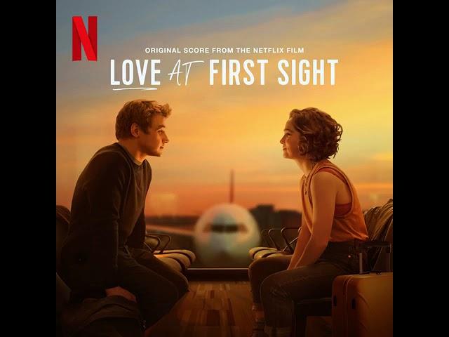 Love at First Sight 2023 Soundtrack | Oliver - Paul Saunderson | A Netflix Original Film |