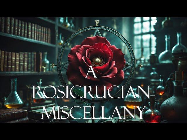 A Rosicrucian Miscellany