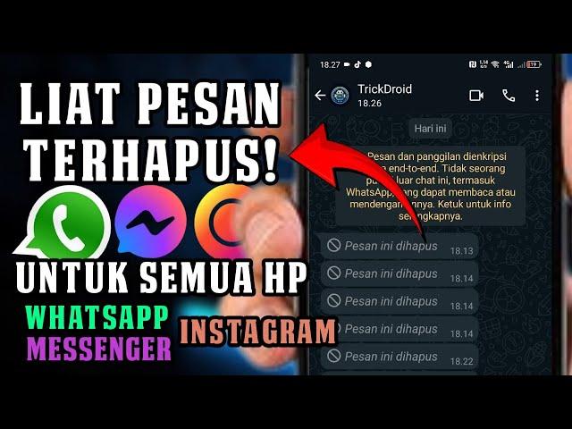 Cara Mudah Melihat Pesan WhatsApp yang Dihapus oleh Pengirim (100% Work)