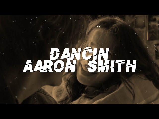 Aaron Smith - Dancin (Lyrics)