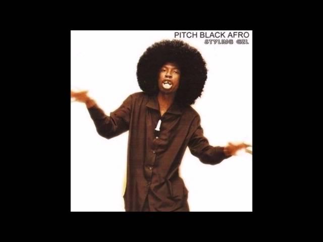 Pitch Black Afro - Matofotofo