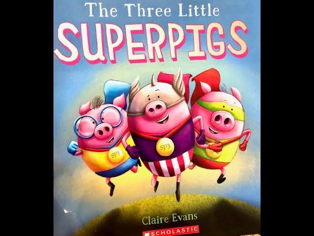 The Three Little SuperPigs by Claire Evans