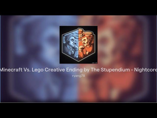 Minecraft Vs. Lego Creative Ending by The Stupendium - Nightcore