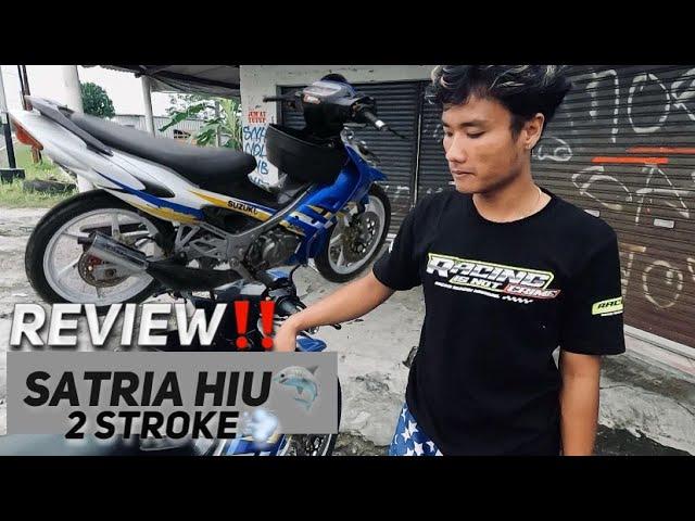 REVIEW SINGKAT 2STROKE SATRIA HIU DANA PELAJAR