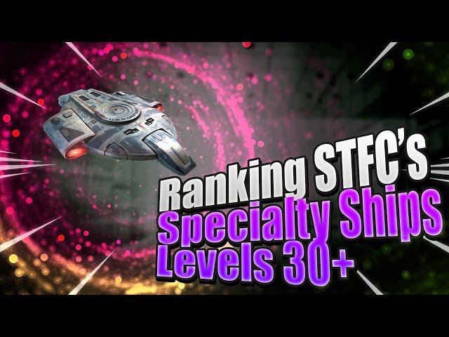 Ranking the "Speciality Ships" in the 30+ areas of Star Trek Fleet Command