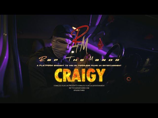 Rep The Manor - Craigy [Series One] Episode 3