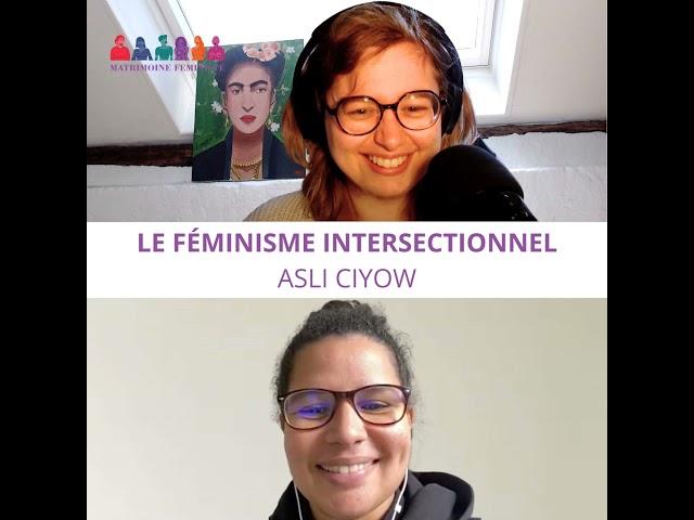 #4 - Le féminisme intersectionnel - Asli Ciyow