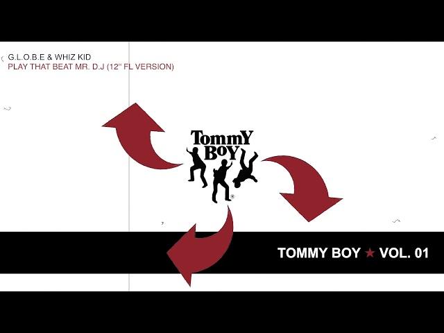 The Tommy Boy Story Vol. 1: G.L.O.B.E. & Whiz Kid - Play that Beat Mr. D.J.