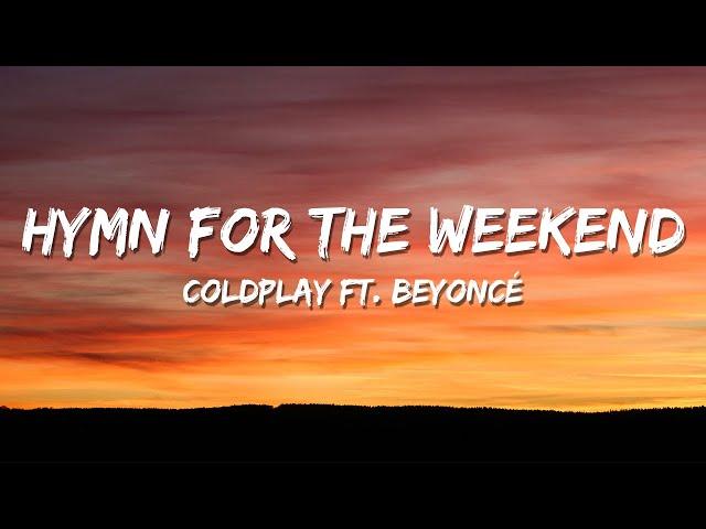 Coldplay - Hymn For The Weekend (Lyrics)