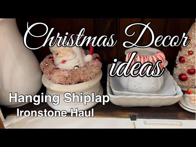 CHRISTMAS DECORATE WITH ME | HANGING SHIPLAP | IRONSTONE HAUL