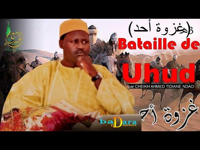 Bataille de Uhud p2 PAR CHEIKH AHMED TIDIANE NDAO