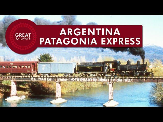 Argentina - Patagonia Express - English • Great Railways