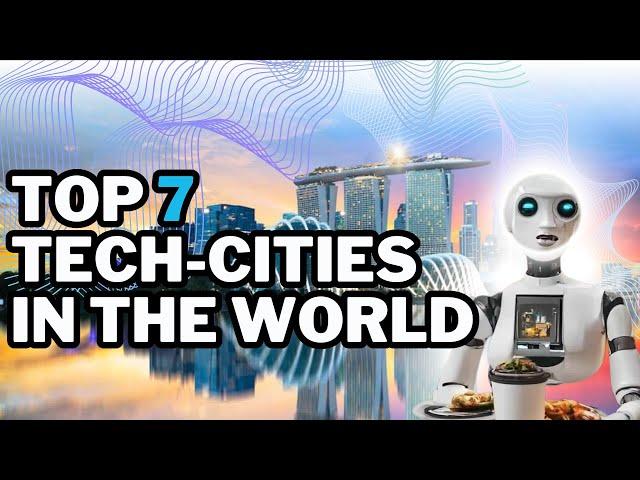 Top 7 Most Technologically Advanced Cities in the World 2024 | 4K