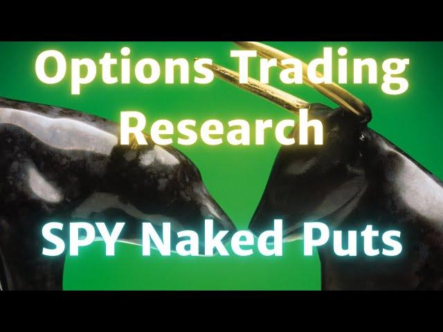 Options Trading Research: Selling Naked Put on SPY