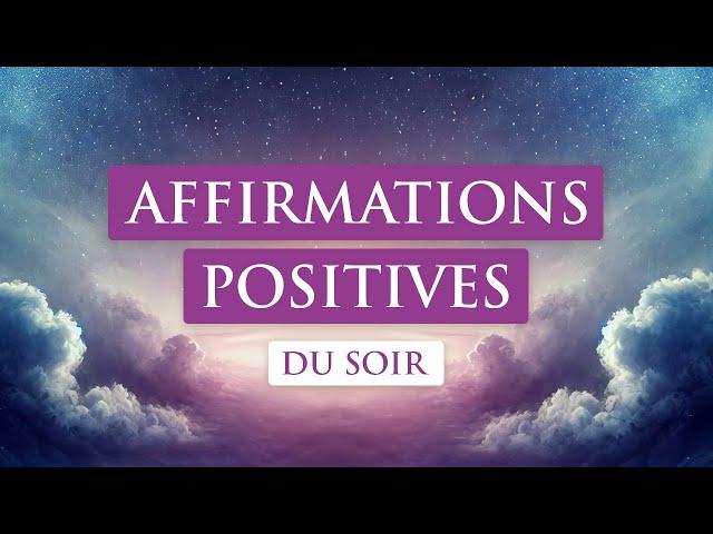 Affirmations créatrices du soir pour une nuit paisible