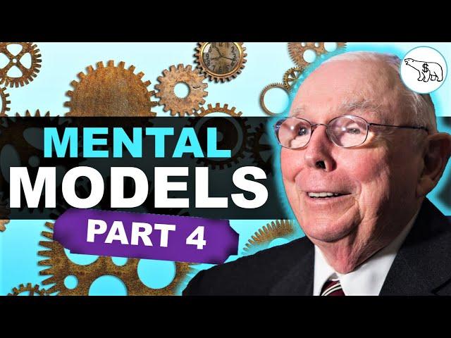 Charlie Munger: Mental Models for the Rest of Your Life (PART 4)