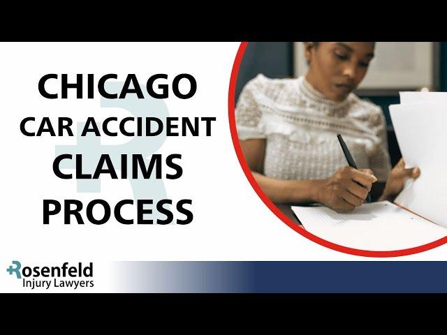 The Chicago Car Accident Claims Process - Rosenfeld Injury Lawyers