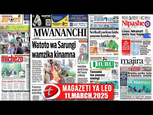 Magazeti ya leo,11/03/25,SIRI NYUMA YA UNUNUZI UMEME TOKA ETHIOPIA,YANGA YAIPA MASHARTI MAZITO TFF..