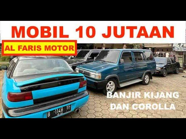 Mobil Bekas 10 Jutaan Stok Baru Al Faris Motor Full Kijang Sama Corolla (Great Twincam New) dll